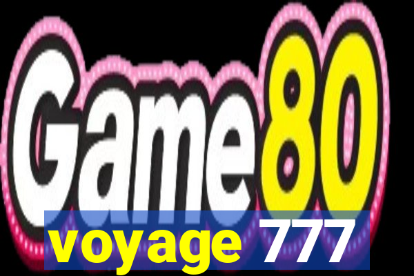 voyage 777